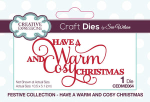 Creative Expressions • Sue Wilson "Have a warm cosy christmas"